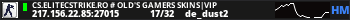 CS.ELITECSTRIKE.RO # Old's Gamers SKINS|VIP